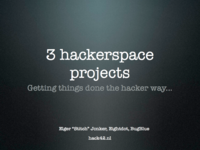 Three technical hackerspace projects HITB 2012.001.png